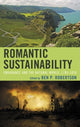 Book cover of: Romantic Sustainability. By: Ben P. Robertson