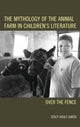 Book cover of: Mythology of the Animal Farm in Children's Literature. By: Stacy E. Hoult-Saros