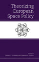 Book cover of: Theorizing European Space Policy. By: Sigalas HOERBER