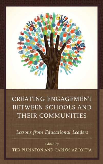 Book cover of: Creating Engagement between Schools and their Communities