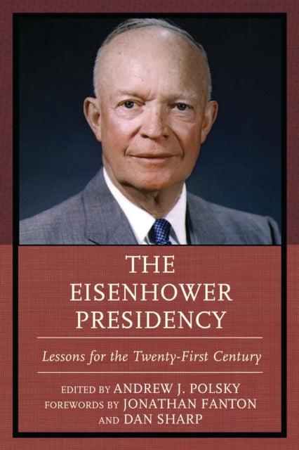 Book cover of: Eisenhower Presidency. By: Andrew J. Polsky