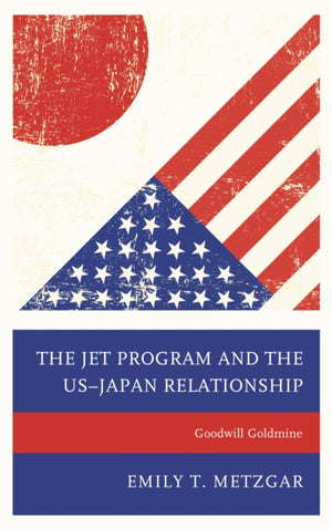 The JET Program and the US–Japan Relationship