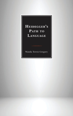 Heidegger's Path to Language