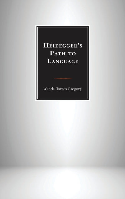 Heidegger's Path to Language