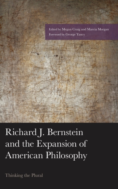 Book cover of: Richard J. Bernstein and the Expansion of American Philosophy. By: Edward S. Casey
