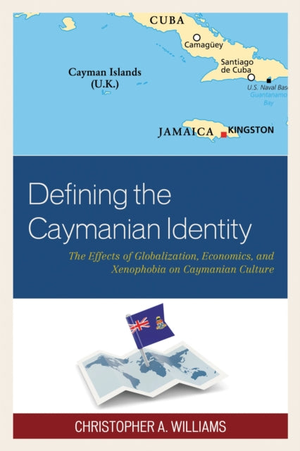 Book cover of: Defining the Caymanian Identity. By: Christopher A. Williams