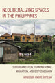 Book cover of: Neoliberalizing Spaces in the Philippines. By: Arnisson Andre Ortega