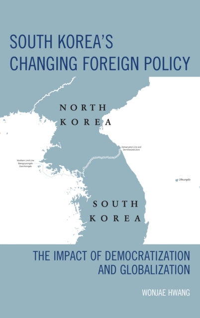 Book cover of: South Korea's Changing Foreign Policy. By: Wonjae Hwang