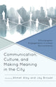 Book cover of: Communication, Culture, and Making Meaning in the City. By: Atay Lescure GERMAN