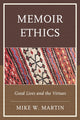 Book cover of: Memoir Ethics. By: Mike W. Martin