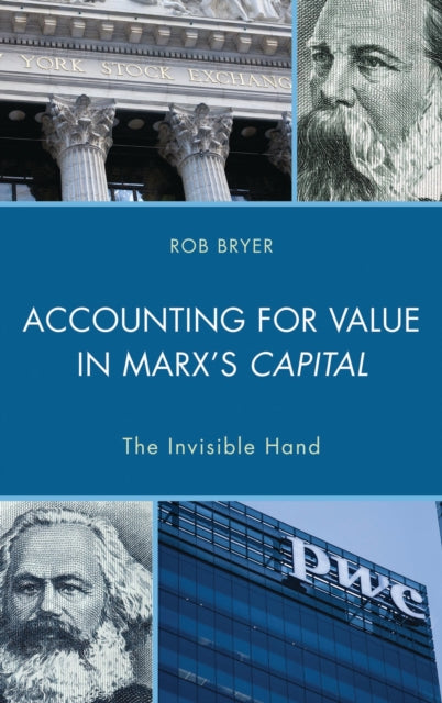 Book cover of: Accounting for Value in Marx's Capital. By: Robert Bryer