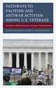 Book cover of: Pathways to Pacifism and Antiwar Activism among U.S. Veterans. By: Julie Putnam Hart