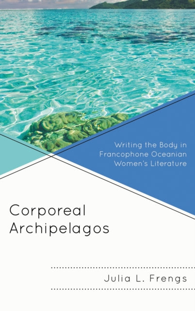 Book cover of: Corporeal Archipelagos. By: Julia Frengs