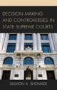 Book cover of: Decision Making and Controversies in State Supreme Courts. By: Salmon A. Shomade