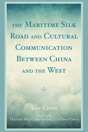 The Maritime Silk Road and Cultural Communication between China and the West