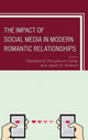 Book cover of: Impact of Social Media in Modern Romantic Relationships. By: Narissra M. Punyanunt-Carter