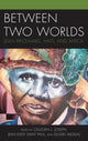 Book cover of: Between Two Worlds. By: Celucien L. Joseph