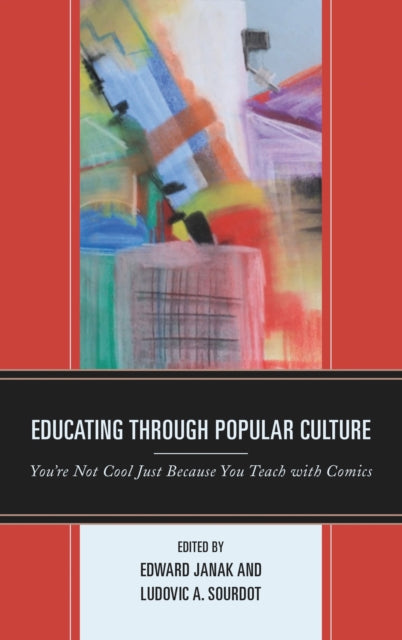 Book cover of: Educating through Popular Culture. By: Edward A. Janak
