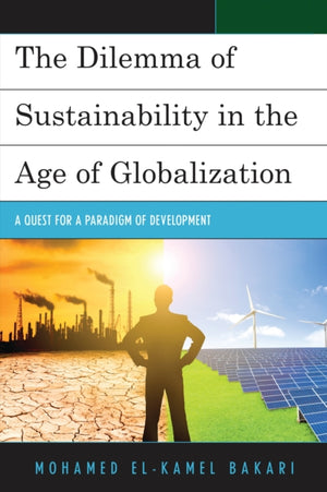 The Dilemma of Sustainability in the Age of Globalization
