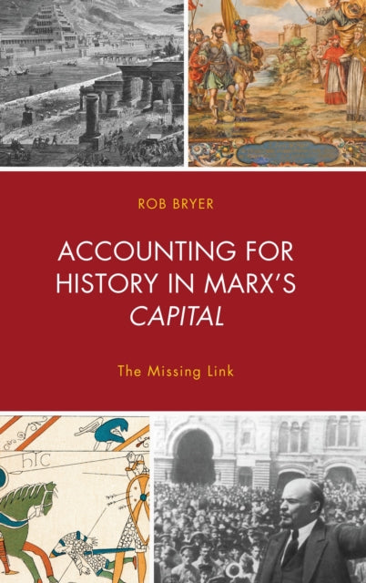 Book cover of: Accounting for History in Marx's Capital. By: Robert Bryer