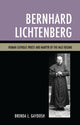 Book cover of: Bernhard Lichtenberg. By: Brenda L. Gaydosh