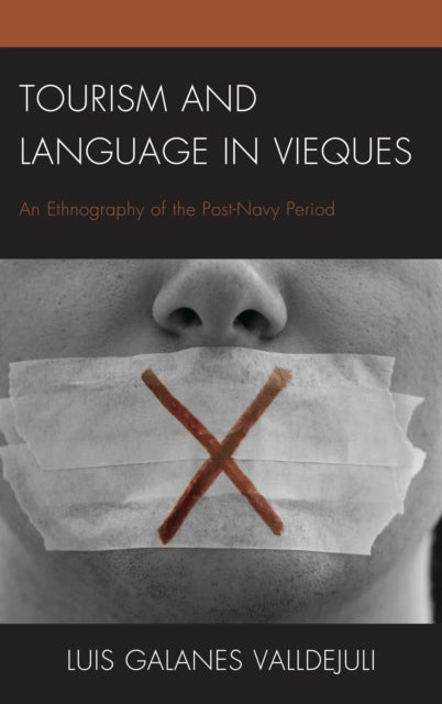 Book cover of: Tourism and Language in Vieques. By: Luis Galanes Valldejuli