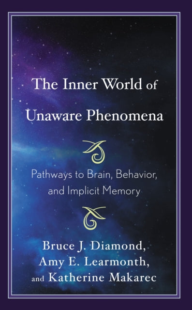 Book cover of: Inner World of Unaware Phenomena. By: Bruce J. Diamond