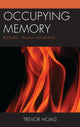 Book cover of: Occupying Memory. By: Trevor Hoag