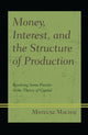 Book cover of: Money, Interest, and the Structure of Production. By: Mateusz Machaj