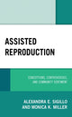 Book cover of: Assisted Reproduction. By: Alexandra Sigillo