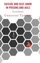 Book cover of: Suicide and Self-Harm in Prisons and Jails. By: Christine Tartaro