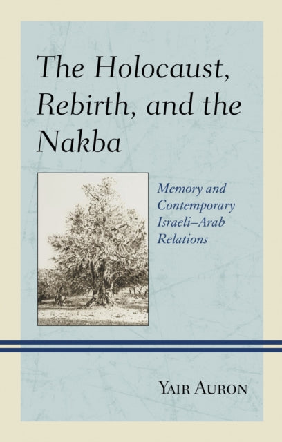The Holocaust, Rebirth, and the Nakba