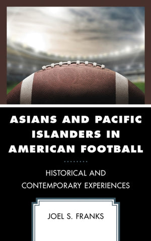 Asians and Pacific Islanders in American Football