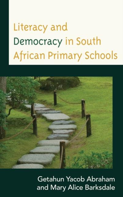 Book cover of: Literacy and Democracy in South African Primary Schools. By: Getahun Yacob Abraham