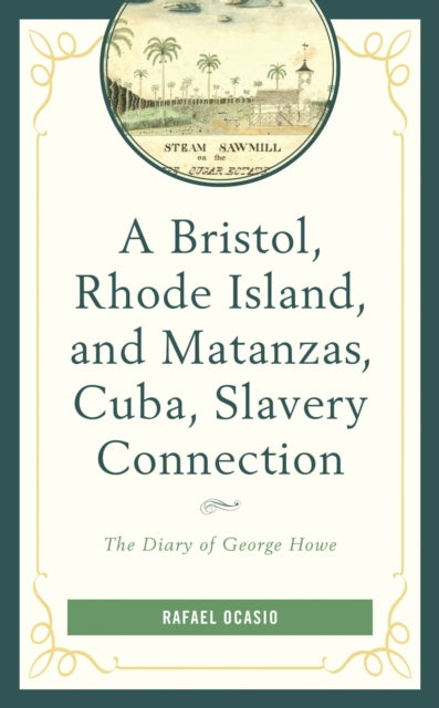 A Bristol, Rhode Island, and Matanzas, Cuba, Slavery Connection