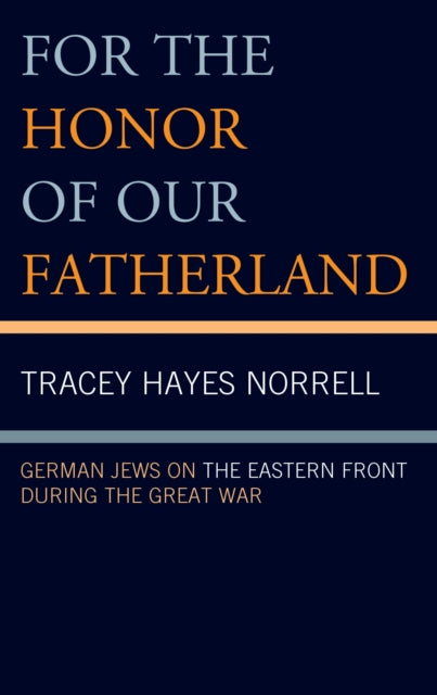 Book cover of: For the Honor of Our Fatherland. By: Tracey Hayes Norrell