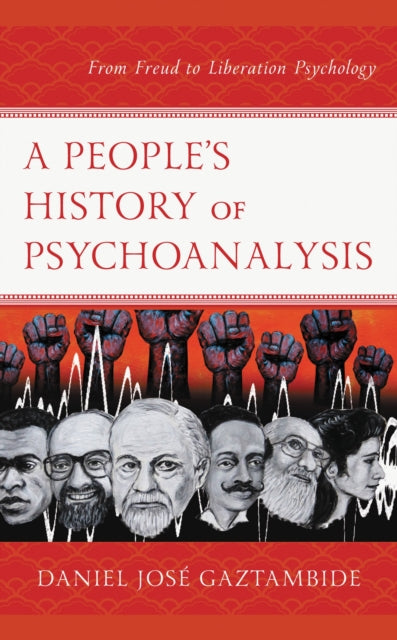 Book cover of: People’s History of Psychoanalysis. By: Daniel José Gaztambide
