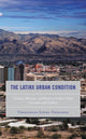 Book cover of: Latinx Urban Condition. By: Crescencio Lopez-Gonzalez