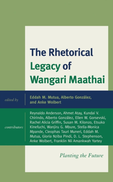 Book cover of: Rhetorical Legacy of Wangari Maathai