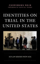 Book cover of: Identities on Trial in the United States. By: ChorSwang Ngin