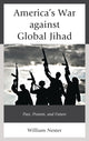 Book cover of: America’s War against Global Jihad. By: William R. Nester