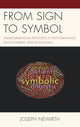 Book cover of: From Sign to Symbol. By: Joseph Newirth