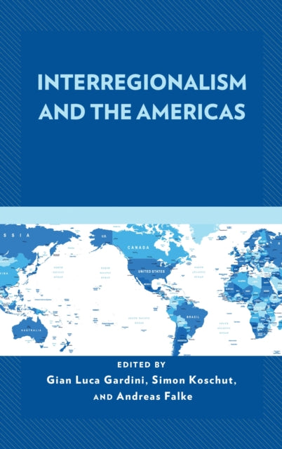 Book cover of: Interregionalism and the Americas