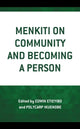 Book cover of: Menkiti on Community and Becoming a Person. By: Edwin Etieyibo