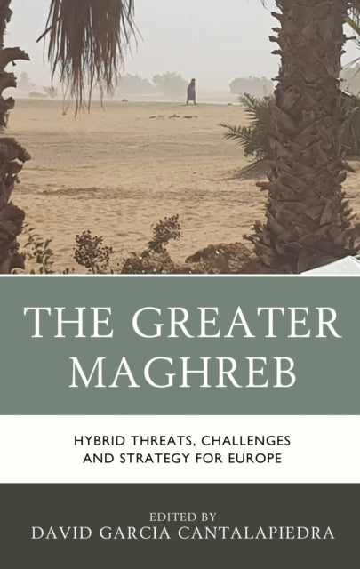 Book cover of: Greater Maghreb. By: David Garcia Cantalapiedra
