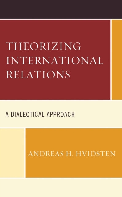 Book cover of: Theorizing International Relations. By: Andreas H. Hvidsten