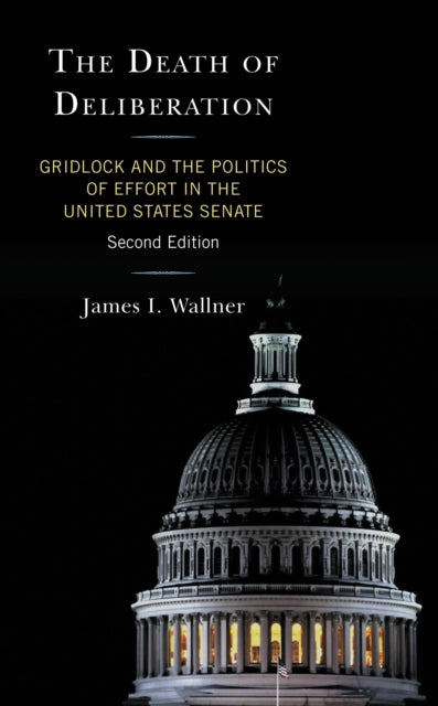 Book cover of: Death of Deliberation. By: James I. Wallner