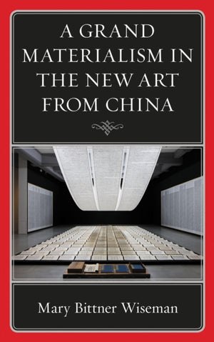 Grand Materialism in the New Art from China