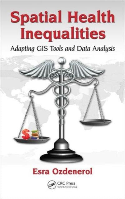 Book cover of: Spatial Health Inequalities. By: Esra Ozdenerol