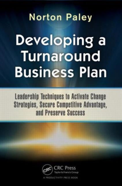 Book cover of: Developing a Turnaround Business Plan. By: Norton Paley